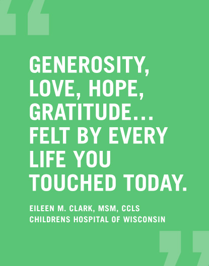 Quote from Eileen M. Clark, MSM, CCLS Children's Hospital of Wisconsin